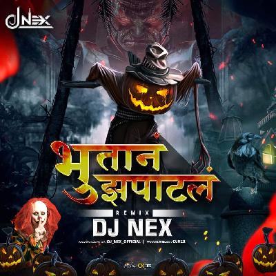 Bhutan Zapatal (Anand Shinde) REMIX DJ NEX